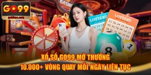 Xổ Số GO99 Mở Thưởng 10.000+ Vòng Quay Mỗi Ngày Liên Tục